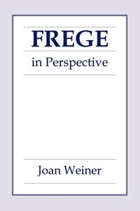 Buy Frege in Perspective by Joan Weiner | Buy Hardcover at Bookshops.in – A New Reading of Gottlob Frege's Philosophy of Logic, Mathematics, and Language — BookShops.in