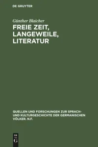 Buy Freie Zeit, Langeweile, Literatur: Studien Zur Therapeutischen Funktion Der Englischen Prosaliteratur Im 18. Jahrhundert by Günther Blaicher | Mouton De Gruyter | German Paperback | Reprint 2019 — BookShops.in