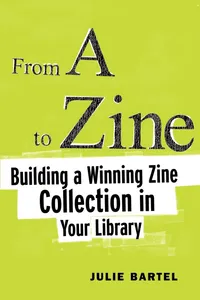 Buy From A To Zine: Building A Winning Zine Collection In Your Library by Julie Bartel | Ala Editions | English | Paperback | 2004 — BookShops.in