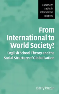Buy From International to World Society?: English School Theory and Globalisation by Barry Buzan – Cambridge University Press Hardcover – Political Science Textbook — BookShops.in