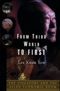 Buy From Third World to First: The Singapore Story by Lee Kuan Yew | Harper Business | Hardcover | 9780060957513 — BookShops.in