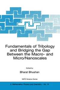 Buy Fundamentals of Tribology and Bridging the Gap Between the Macro- And Micro/Nanoscales by Bharat Bhushan | Springer | English Paperback | 2001 Edition — BookShops.in