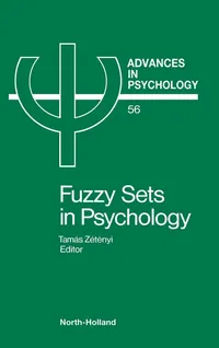 Buy Fuzzy Sets in Psychology (Volume 56) Advances in Psychology by T. Zetenyi | North-Holland | English Paperback | 1st Edition 1988 — BookShops.in