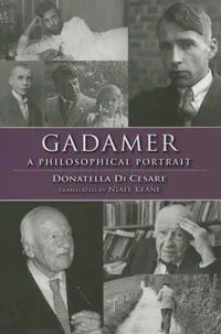 Buy Gadamer: A Philosophical Portrait (Studies in Continental Thought) by Donatella Di Cesare - Hardcover, Indiana Univ Pr, English, Philosophy Book — BookShops.in