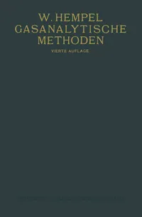 Buy Gasanalytische Methoden by Walther M. Hempel | 4th Edition 1913 | Vieweg+Teubner Verlag | German Hardcover | Science Studies Reference Book — BookShops.in