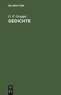 Buy Gedichte by O. F. Gruppe | De Gruyter German Poetry Paperback | Reprint 2019 Edition | Buy Online at Bookshops.in — BookShops.in