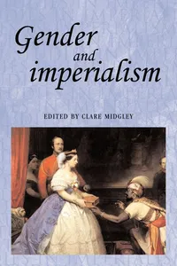 Buy Gender and Imperialism (Studies in Imperialism) by Clare Midgley | Manchester Univ Pr | Hardcover | Women in History — BookShops.in