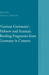 Buy Genizat Germania: Hebrew and Aramaic Binding Fragments from Germany in Context (Studies in Jewish History and Culture, Volume 28) by Andreas Lehnardt - Brill Academic Pub, English Paperback, 2010 — BookShops.in