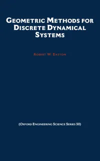 Buy Geometric Methods for Discrete Dynamical Systems by Robert W. Easton | Oxford University Press | Paperback | 9780195085457 — BookShops.in