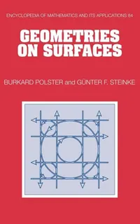 Buy Geometries on Surfaces by Burkard Polster and Gunther Steinke | Cambridge University Press | Hardcover | Encyclopedia of Mathematics and Applications — BookShops.in