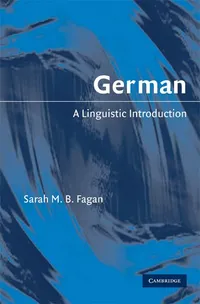 Buy German: A Linguistic Introduction by Sarah M. B. Fagan | Cambridge University Press Hardcover | Linguistics & German Language Textbook — BookShops.in