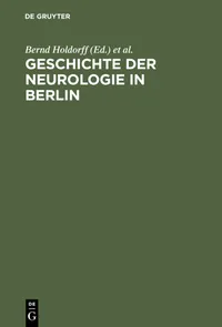 Buy Geschichte der Neurologie in Berlin: Bernd Holdorff, De Gruyter, German Language Hardcover, Reprint 2012 Edition, Medical History Textbook — BookShops.in