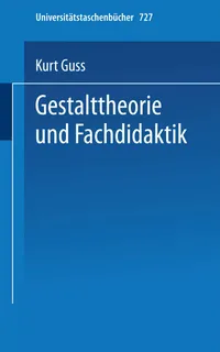 Buy Gestalttheorie und Fachdidaktik (UTB 727) by K. Guss | Hardcover | 1977 Edition | German-Language Psychology Textbook | Steinkopff Darmstadt — BookShops.in
