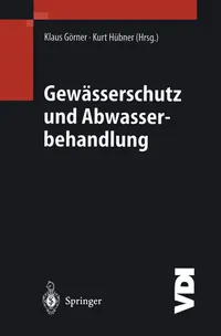 Buy Gewässerschutz und Abwasserbehandlung (VDI-Buch) by Klaus Görner & Kurt Hübner | Springer-Verlag | Hardcover | German | Civil Engineering Textbook — BookShops.in