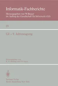 Buy GI ― 9. Jahrestagung: Bonn, 1.–5. Oktober 1979 (Informatik-Fachberichte) | K. H. Böhling, P. P. Spies | Springer-Verlag | German Hardcover | Computer Science — BookShops.in