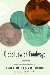 Buy Global Jewish Foodways: A History (At Table) by Hasia R. Diner, Simone Cinotto, Carlo Petrini | Hardcover | University of Nebraska Press | Jewish Food History Book — BookShops.in
