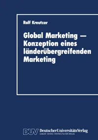 Buy Global Marketing by Ralf Kreutzer | German Hardcover | Deutscher Universitäts Verlag | 1990 Edition | International Marketing Strategy Book — BookShops.in