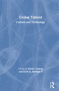 Buy Global Tabloid: Culture and Technology | Conboy Martin & Scott Eldridge II | Routledge | Hardcover | 1st Edition | Journalism & Media Studies Book — BookShops.in