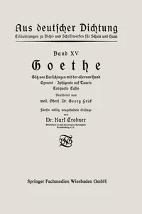 Buy Goethe: Götz von Berlichingen mit der eisernen Hand, Egmont, Iphigenie auf Tauris, Torquato Tasso (Aus deutscher Dichtung) – Karl Credner & Georg Frick – Vieweg+Teubner – German Hardcover – 1912 Edition – Literary Criticism Book — BookShops.in
