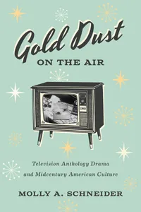 Buy Gold Dust on the Air: Television Anthology Drama and Midcentury American Culture by Molly A. Schneider, Univ of Texas Pr, English, Paperback, 2024 — BookShops.in