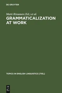 Buy Grammaticalization at Work: Studies of Long-Term Developments in English (Topics in English Linguistics 24) by Matti Rissanen, Merja Kytö, Kirsi Heikkonen - Mouton De Gruyter English Paperback Reprint 2011 — BookShops.in