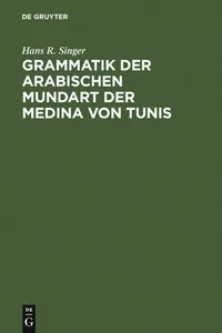 Buy Grammatik Der Arabischen Mundart Der Medina Von Tunis by Hans R. Singer | De Gruyter | German Language | Paperback | Reprint 2010 Edition — BookShops.in