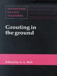 Buy Grouting in the Ground: Proceedings of the Institution of Civil Engineers Conference, London 1992 by Alan Lyness Bell | Thomas Telford Ltd | English | Paperback | 590 pages — BookShops.in