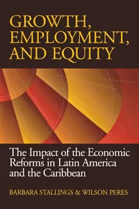 Buy Growth, Employment, and Equity: The Impact of the Economic Reforms in Latin America and the Caribbean by Barbara Stallings and Wilson Peres - Brookings Inst Pr, 2000, English, Paperback — BookShops.in