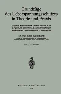 Buy Grundzüge des Ueberspannungsschutzes in Theorie und Praxis by Karl Kuhlmann - Springer-Verlag German Hardcover 1914 Edition - Electrical Engineering Textbook — BookShops.in