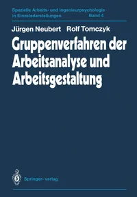 Buy Gruppenverfahren Der Arbeitsanalyse Und Arbeitsgestaltung by Jürgen Neubert and Rolf Tomczyk | Springer Verlag | German Hardcover | Reprint Edition | Workplace Psychology & Engineering Methods — BookShops.in