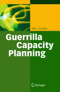 Buy Guerilla Capacity Planning: A Tactical Approach to Planning for Highly Scalable Applications and Services by Neil J. Gunther, Springer-Nature, Hardcover, 2007 Edition - Computers & Internet | Bookshops.in — BookShops.in