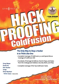 Buy Hack Proofing Coldfusion: The Only Way to Stop a Hacker Is to Think Like One (Hack Proofing Series) by Greg Meyer, Rob Rusher, David An | Syngress Media Inc | English Paperback | 512 Pages — BookShops.in