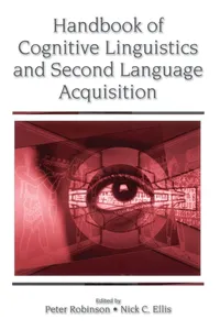 Buy Handbook of Cognitive Linguistics and Second Language Acquisition | Peter Robinson | Nick C. Ellis | Routledge | Hardcover | 1st Edition | Cognitive Psychology Textbook — BookShops.in
