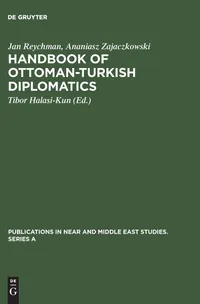 Buy Handbook of Ottoman-Turkish Diplomatics by Jan Reychman | De Gruyter Mouton Hardcover | History of Middle East & Ottoman Empire — BookShops.in