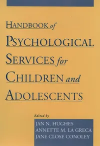 Buy Handbook of Psychological Services for Children and Adolescents by Jan N. Hughes, Annette M. La Greca, Jane Close Conoley | OUP USA | English | Paperback | 9780195125238 — BookShops.in