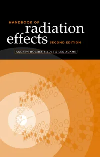 Buy Handbook of Radiation Effects by Andrew Holmes-Siedle, Len Adams | Oxford University Press | English | Paperback | 2nd Edition — BookShops.in