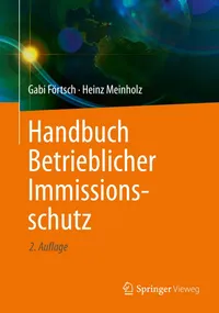 Buy Handbuch Betrieblicher Immissionsschutz by Gabi Förtsch & Heinz Meinholz | Hardcover | German | Springer Vieweg | 2nd Edition 2020 | Air Pollution Control & Climate Protection Engineering Textbook — BookShops.in