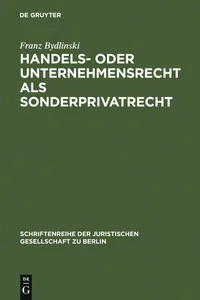 Buy Handels- oder Unternehmensrecht als Sonderprivatrecht (Schriftenreihe der Juristischen Gesellschaft Zu Berlin) by Franz Bydlinski | De Gruyter | German | Paperback | Reprint 2010 — BookShops.in