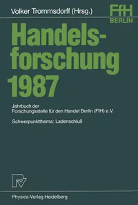 Buy Handelsforschung 1987: Schwerpunktthema: Ladenschluss by Volker Trommsdorff | Physica-Verlag | German Hardcover | Higher Education Business & Finance Marketing Textbook — BookShops.in