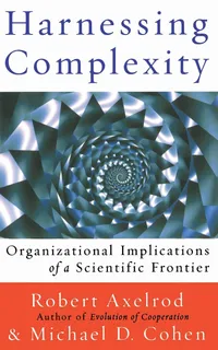 Buy Harnessing Complexity by Robert Axelrod and Michael D. Cohen | Basic Books Hardcover | Business & Economics Strategy Analysis — BookShops.in