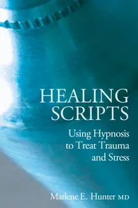 Buy Healing Scripts: Using Hypnosis to Treat Trauma and Stress by Marlene E. Hunter | Crown House Pub Ltd | Hardcover | English | 2007 — BookShops.in