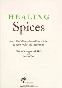Buy Healing Spices by Bharat B. Aggarwal – Hardcover Book on Using Spices for Health & Disease Prevention | Union Square & Co. — BookShops.in