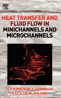 Buy Heat Transfer And Fluid Flow in Minichannels And Microchannels by Satish Kandlikar, Srinivas Garimella, Dongqing Li | Elsevier Science | English | Paperback | ISBN 9780080445274 — BookShops.in
