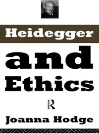 Buy Heidegger and Ethics by Joanna Hodge | Routledge Hardcover | Philosophy Ethics Textbook — BookShops.in