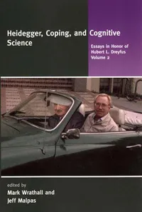 Buy Heidegger, Coping, and Cognitive Science: Essays in Honour of Hubert L. Dreyfus | Mark Wrathall, Jeff Malpas | MIT Press | Hardcover | English | Philosophy — BookShops.in
