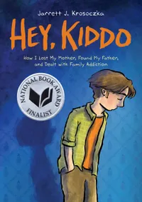 Buy Hey, Kiddo: A Graphic Novel by Jarrett J. Krosoczka, Graphix Hardcover, 9780545902472 – Teen & Young Adult Family Memoir — BookShops.in