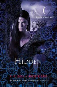 Buy Hidden: A House of Night Novel 10 by P.C. Cast | St. Martin's Griffin Hardcover | Teen & Young Adult Fantasy — BookShops.in