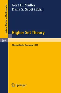 Buy Higher Set Theory: Proceedings, Oberwolfach, Germany, April 13-23, 1977 (Lecture Notes in Mathematics, 669) | G. H. Müller, D. S. Scott | Springer-Verlag | English Hardcover 1978 — BookShops.in