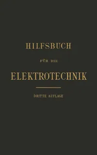 Buy Hilfsbuch für die Elektrotechnik by Grawinkel, Fink, Goppelsroeder | Springer-Verlag | German Hardcover | Electrical Engineering Reference — BookShops.in