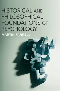 Buy Historical and Philosophical Foundations of Psychology by Martin Farrell | Cambridge University Press | Hardcover | Illustrated Edition | Psychology Textbook — BookShops.in